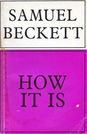 How It Is by Samuel Beckett